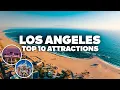 10 THINGS TO DO IN LOS ANGELES Must-See Places and Attractions for Your Trip