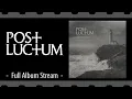 Lagu Post Luctum - Timor Lucis [Full Album Stream]