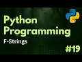 F-Strings Python Programming Ep 19
