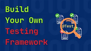 DIY Testing Framework - Java Reflection API