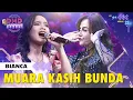 Download Lagu BIANCA (DEPOK) - Muara Kasih Bunda | DMD PANGGUNG REZEKI