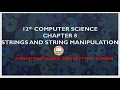 PART 3 CHAPTER 8 STRINGS AND STRING MANIPULATION 12TH COMPUTER SCIENCE