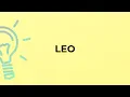What is the meaning of the word LEO