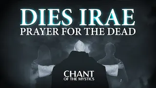 chant of the mystics dies irae prayer for the dead divine gregorian chant requiem chant