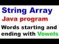 String Array - Words starting and ending with Vowel Java Program Class 10 Computer
