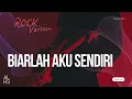 Lagu Loela Draker - Biarlah Aku Sendiri | Cover Rock Version 2025