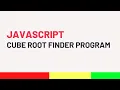 JavaScript Cube Root Finder Program Simple JavaScript Program to Calculate Cube Root of a Number