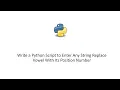 Write a Python Script to Enter Any String Replace Vowel With Its Position Number