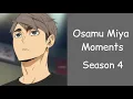Osamu Miya moments |4 season|