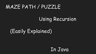 Maze Problem Using Recursion Easily Explained in Hindi JAVA