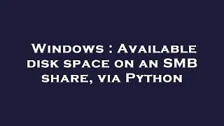 Windows Available disk space on an SMB share via Python