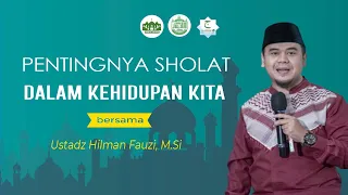 pay attention to those who often miss prayer ustadz hilman fauzi m si