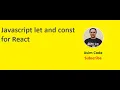 JavaScript let and const for React