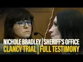 FULL TESTIMONY Sheriff s Office Nichole Bradley testifies at Lindsay Clancy s murder trial