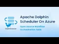 Apache Dolphin Scheduler on Azure - APAC