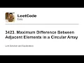 3423 Maximum Difference Between Adjacent Elements in a Circular Array Leetcode Easy