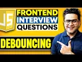 Debouncing in JavaScript Frontend Interview Question TechnicalSuneja