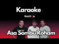 Download Lagu KARAOKE ASA SOMBU ROHAM - PALOMA TRIO (OFFICIAL MUSIC VIDEO)