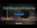 Download Lagu Tak Mungkin Berpaling - Slam Karaoke Nada Rendah