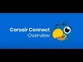 Corsair Connect Overview