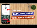 Download Lagu Cara Live  Di Tiktok Tanpa 1000 Followers Terbaru
