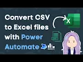 Convert CSV Files to formatted Excel table xlsx in Power Automate Faster load