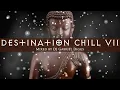 Destination Chill Vol.  7 | Trip-Hop, Downtempo, Global Grooves | DJ Gabriel Diggs Mix