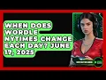 When Does Wordle NYTimes Change Each Day June 17 2025 Green Button Gaming
