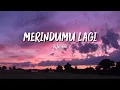 Download Lagu MERINDUMU LAGI - Khifnu  (Lyrics)