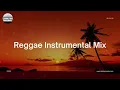 Reggae Instrumental Mix - Vol. 1 [Over 1 Hour of Sweet Reggae Music - No Vocals]
