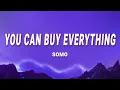 Download Lagu SoMo - You Can Buy Everything (Lyrics)