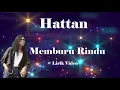 Download Lagu Hattan ~Memburu Rindu ~Lirik