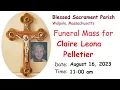 Funeral Mass for Claire Leona Pelletier