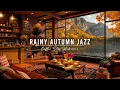 Download Lagu Rainy Autumn Day at Cozy Coffee Shop Ambience 🍂 Soft Piano Jazz Music \u0026 Rain Sounds for Relaxing