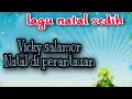 Download Lagu Vicky Salamor - Natal di perantauan || lagu natal terbaru || lagu natal sedih