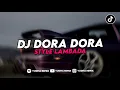Download Lagu DJ DORA DORA X SAMA TEMAN GOYANG DUMANG STYLE LAMBADA VIRAL TIKTOK TERBARU 2025!! 