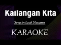 Kailangan Kita KARAOKE | Song by Leah Navarro