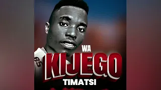 Wa Kijego By Timatsi Official Music Audio 