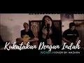Download Lagu kukatakan Dengan Indah - ReArrangement || NAZARA #NOAH