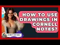 How To Use Drawings In Cornell Notes - Ultimate Study Hacks