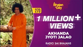 Download 270 - Akhanda Jyothi Jalao | Radio Sai Bhajans MP3