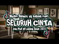 Download Lagu DJ SELURUH CINTA JDM PLAT KT TERBARU 2025