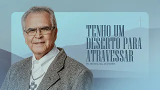 Zé Vicente e Pe. Zezinho, scj -  Tenho um deserto para atravessar (Lyric Video)