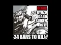 24 Bars To Kill "MYC REMIX" feat. RYUZO, DABO, SUIKEN & 般若