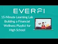 15-Minute Learning Lab Building a Financial Wellness Playlist for High School