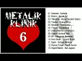 Download Lagu Metalik Klinik 6 (Full Album \u0026 HQ Audio)