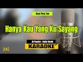 Download Lagu KARAOKE VALDY NYONK - HANYA KAU YANG KU SAYANG | KARAOKE JERNIH 2025