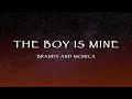 Brandy and Monica - The Boy Is Mine (Lyrics)