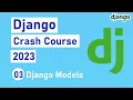 Django Crash Course 2023 - Models in Django