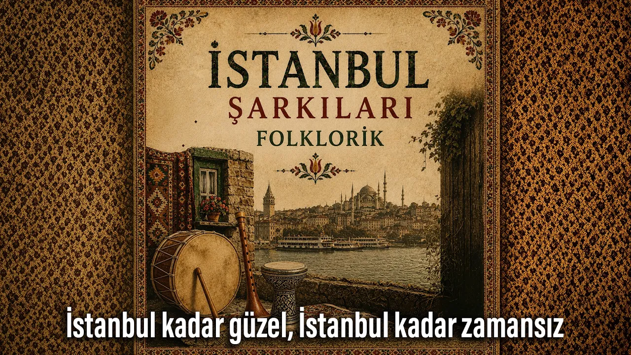 İstanbul Şarkıları - Folklorik (Enstrümantal)